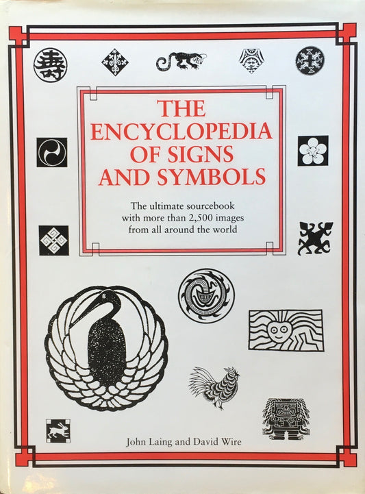 THE ENCYCLOPEDIA OF SIGNS AND SYMBOLS　John Laing and David Wire