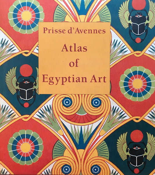 Atlas of Egyptian Art　Prisse d’Avennes