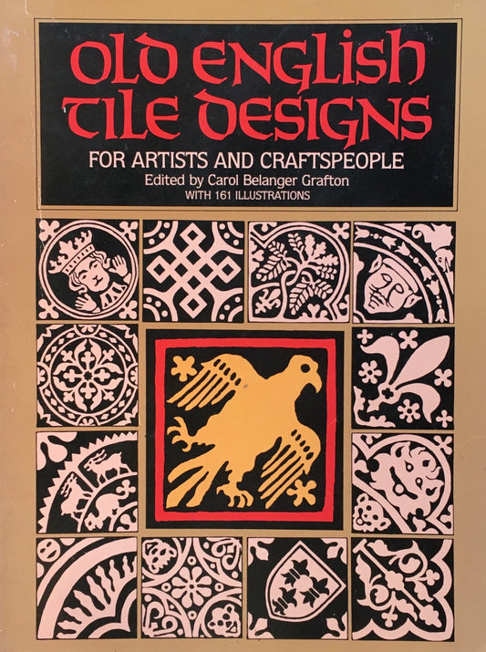 Old English Tile Designs for Artists and Craftspeople　Dover