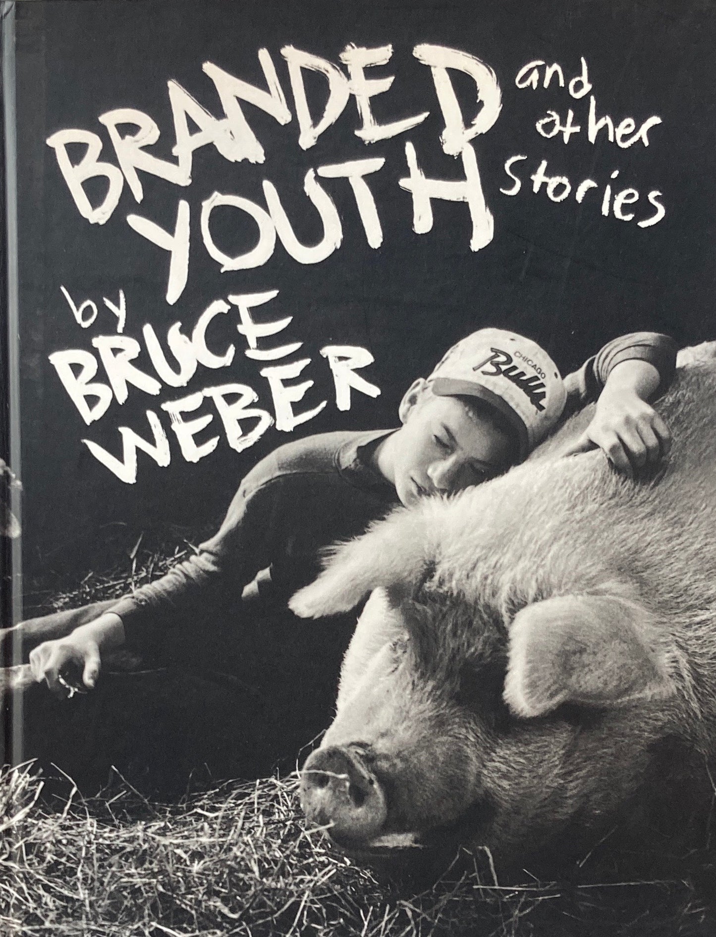 BRANDED YOUTH and other stories by BRUCE WEBER