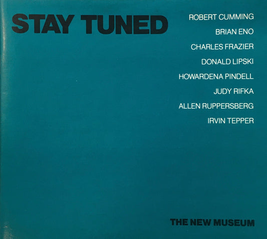 STAY TUNED　THE NEW MUSEUM