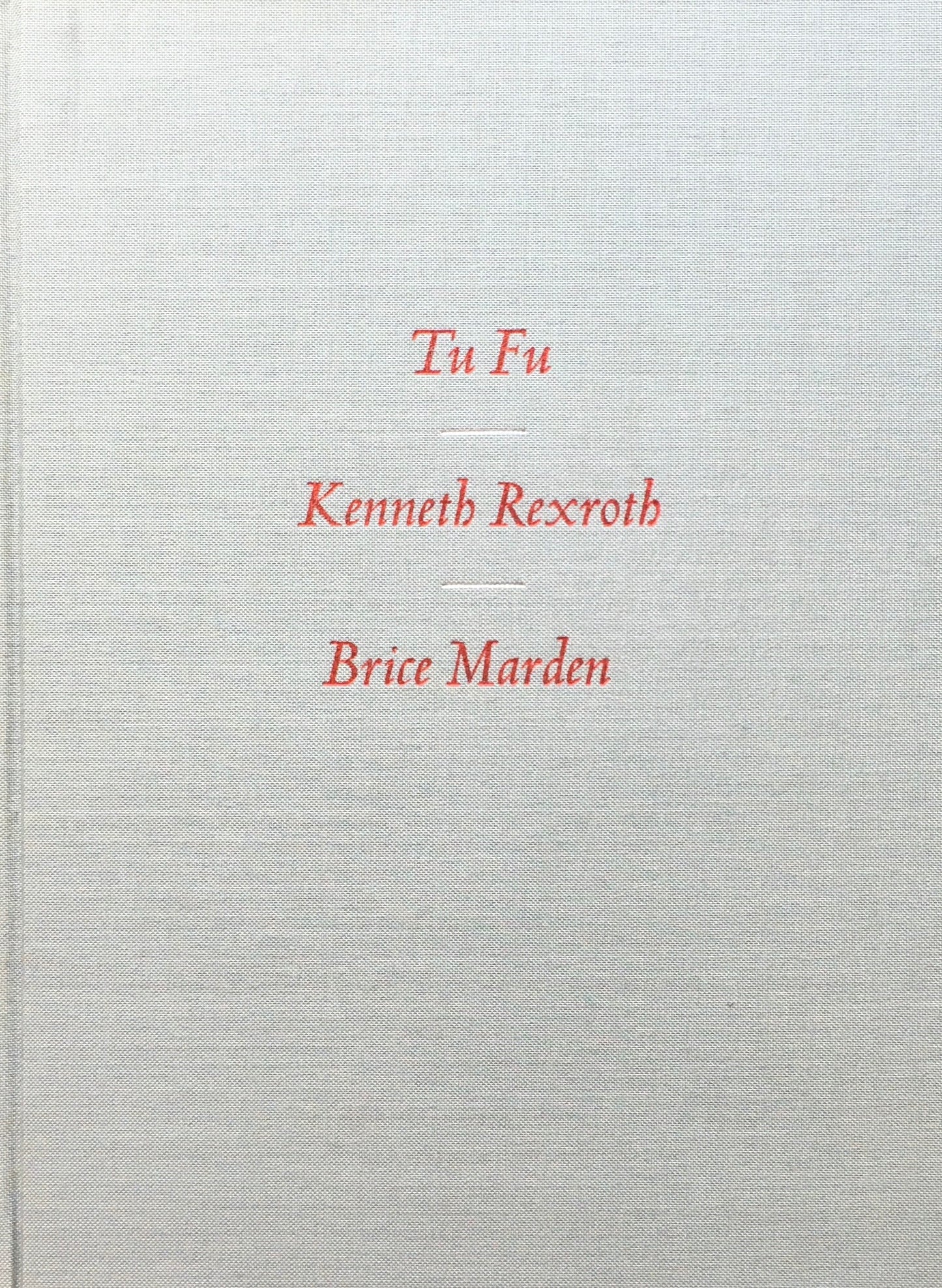 Tu Fu　Kenneth Rexroth　Brice Marden　限定800部