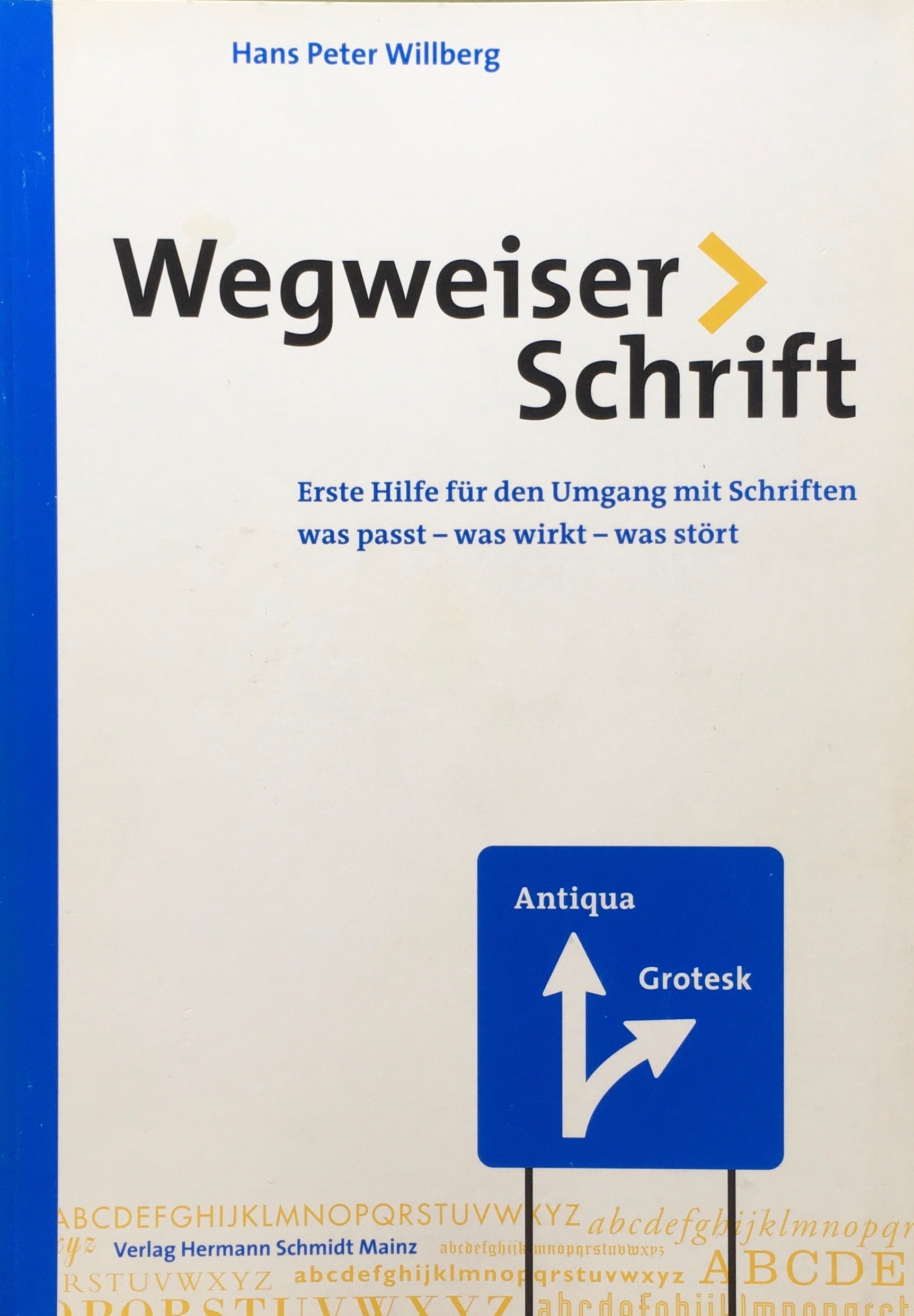 Wegweiser Schrift　Hans Peter Willberg