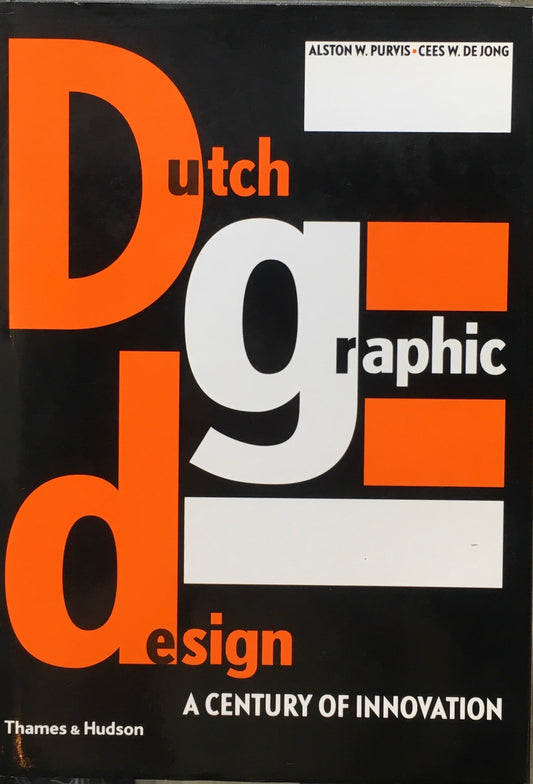 Dutch Graphic Design　A Century of Innovation