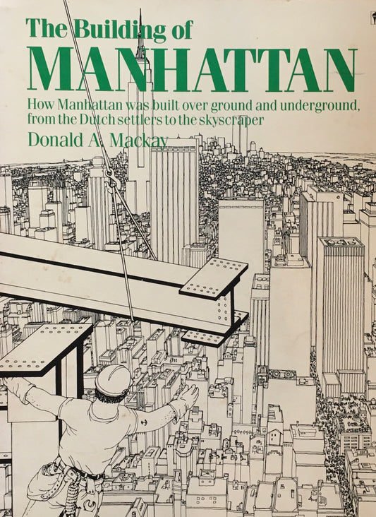 The Building of Manhattan　Donald A. Mackay