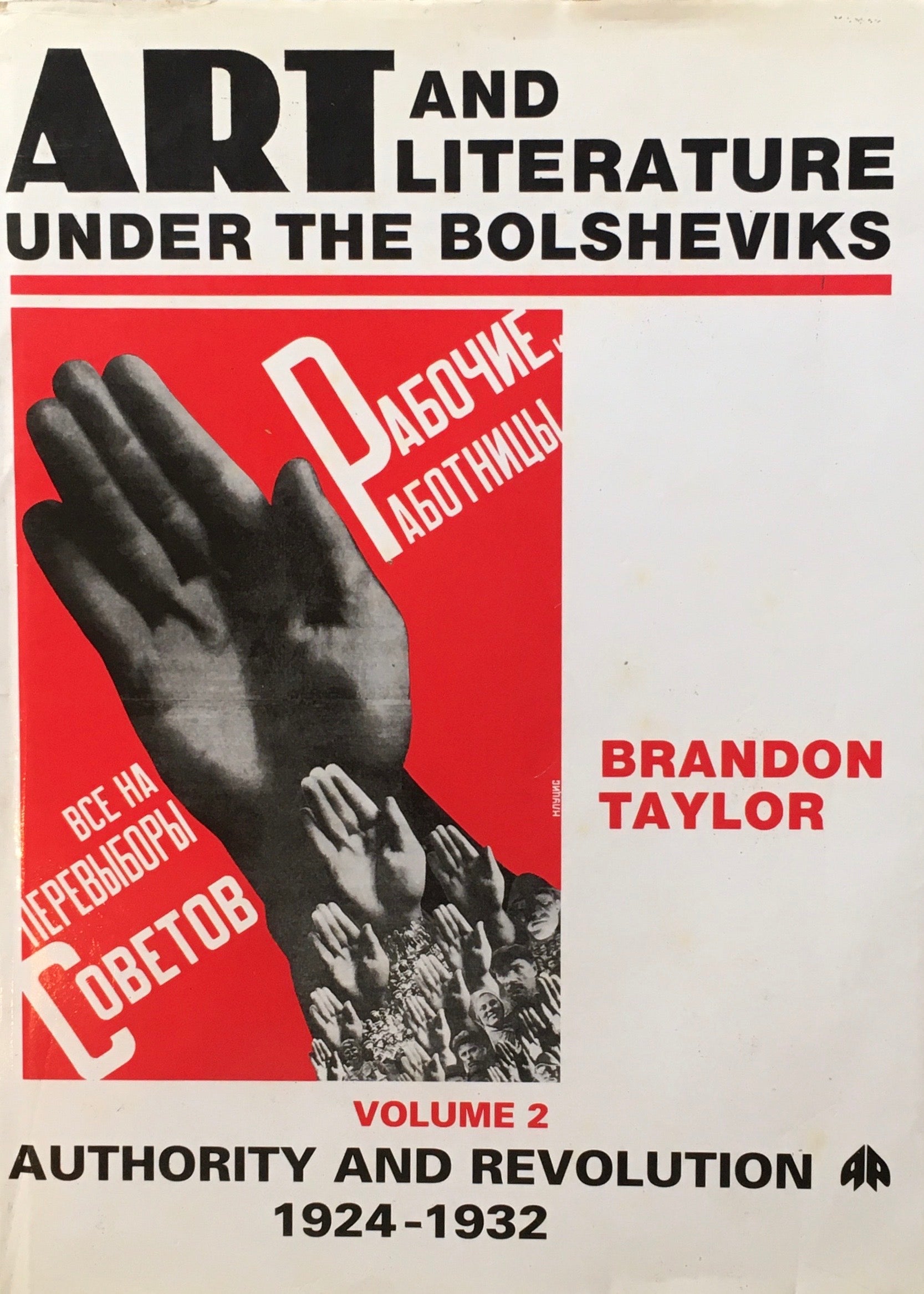 ART AND LITERATURE UNDER THE BOLSHEVIKS　BRANDON TAYLOR