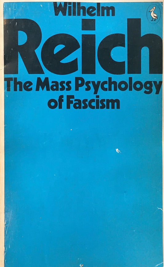 The Mass Psychology of Fascism 　Wilhelm Reich　ヴィルヘルム・ライヒ