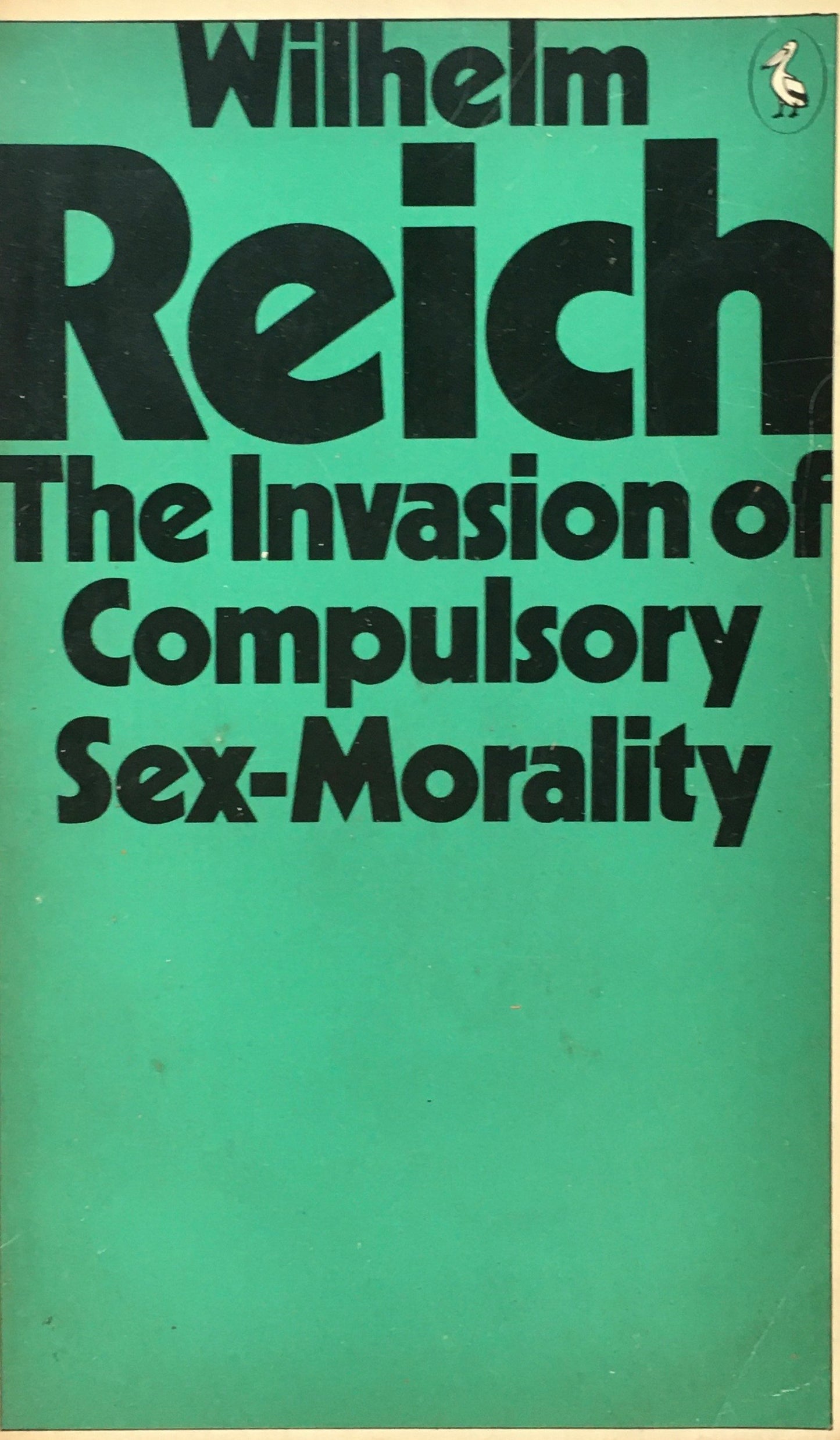 The Invasion of Compulsory Sex-Morality　Wilhelm Reich　ヴィルヘルム・ライヒ