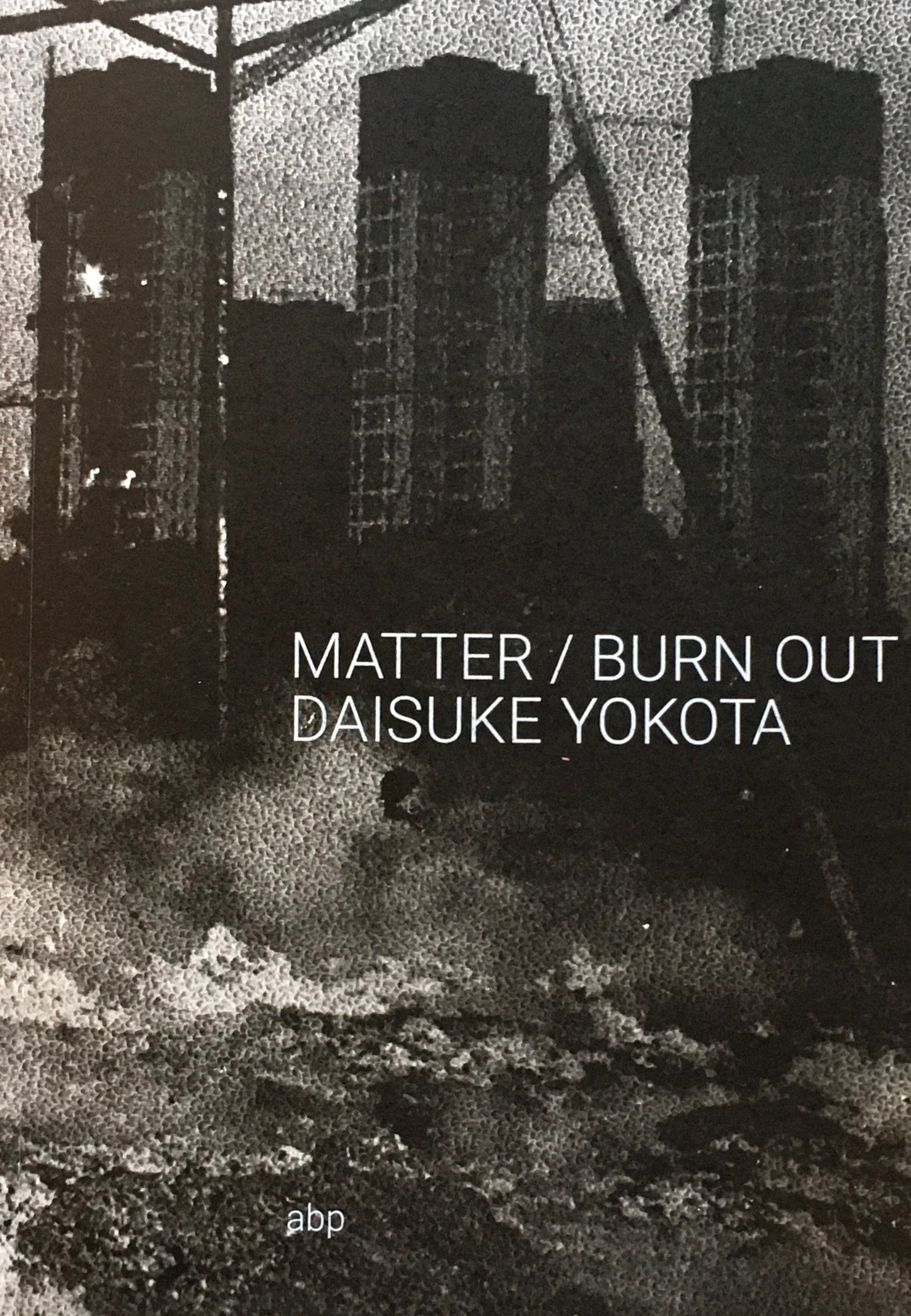 MATTER / BURN OUT　横田大輔