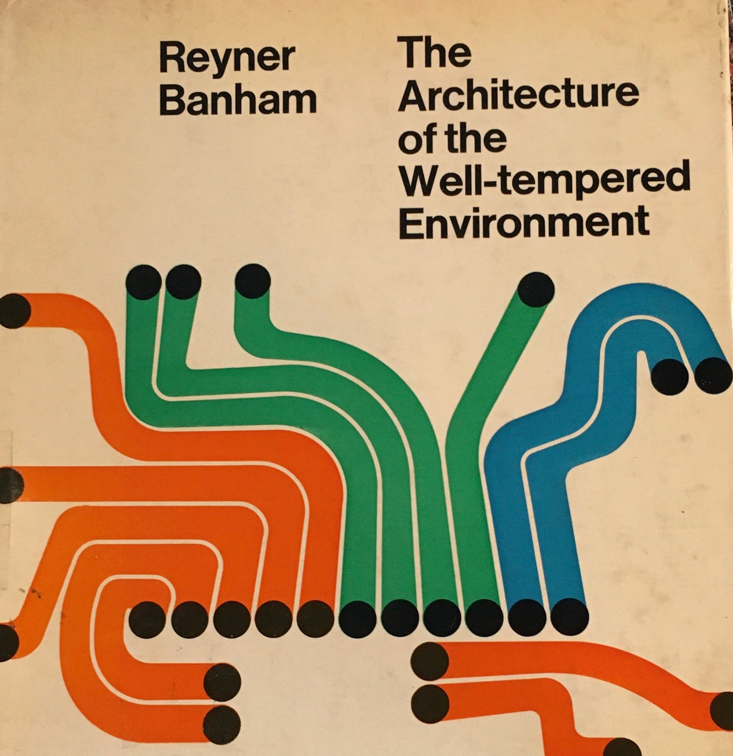 The Architecture of the Well-tempered Environment　Reyner Banham