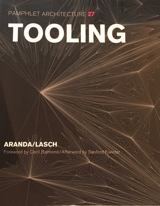 Tooling Pamphlet Architecture 27 Aranda / Lasch