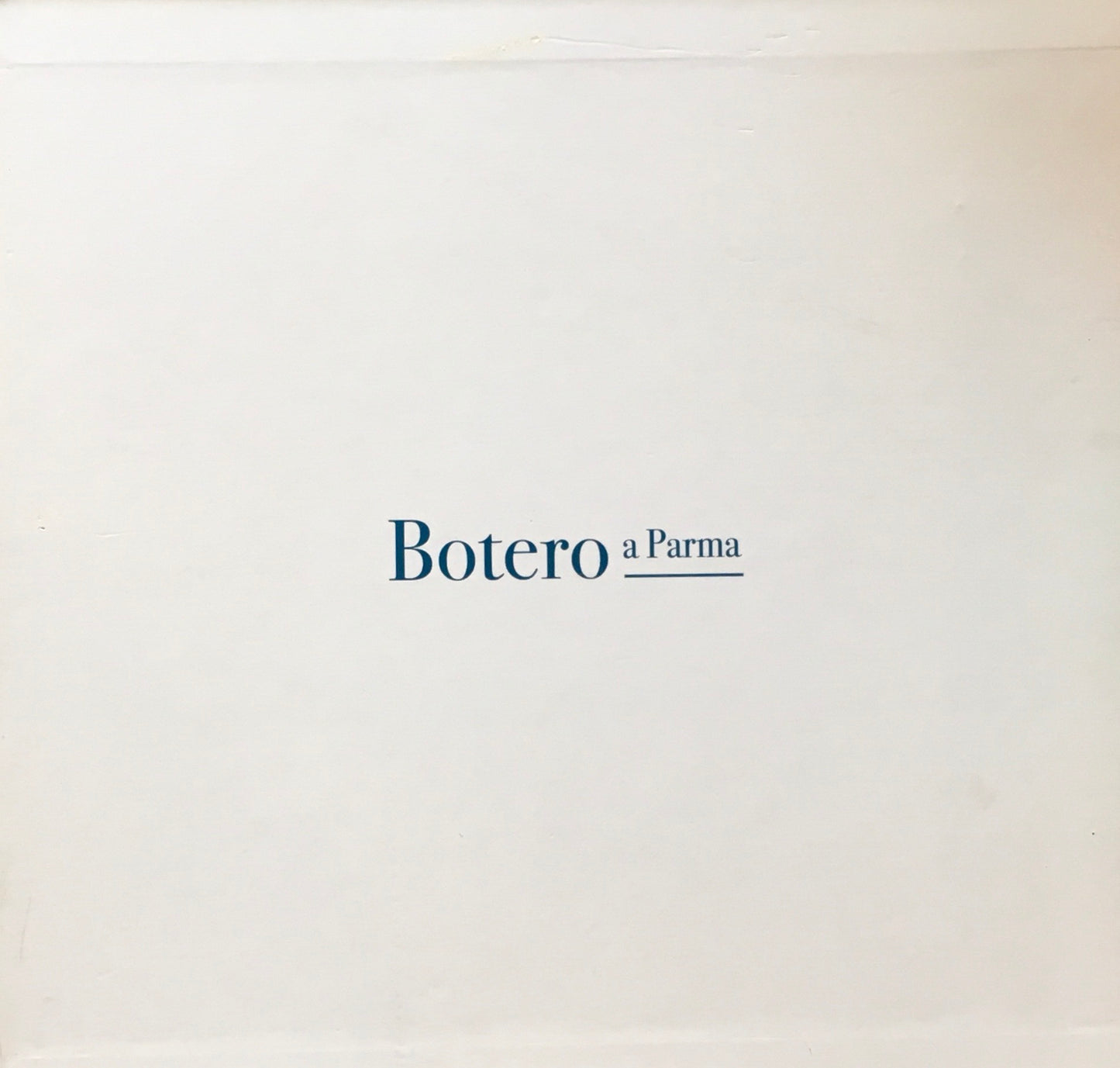 Botero a Parma　フェルナンド・ボテロ