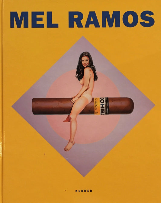 Mel Ramos Heroines, Goddesses, Beauty Queens: Erotic Pop Power Princesses　メル・ラモス