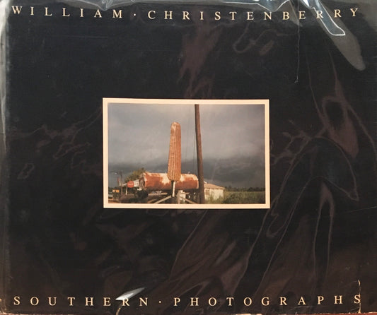 Southern Photographs William Christenberry　ウィリアム・クリステンベリー