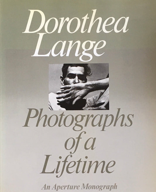 Photographs of a Lifetime Dorothea Lange　ドロシア・ラング