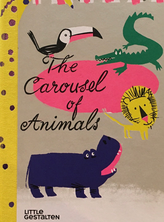 The Carousel of Animals Gerard Lo Monaco
