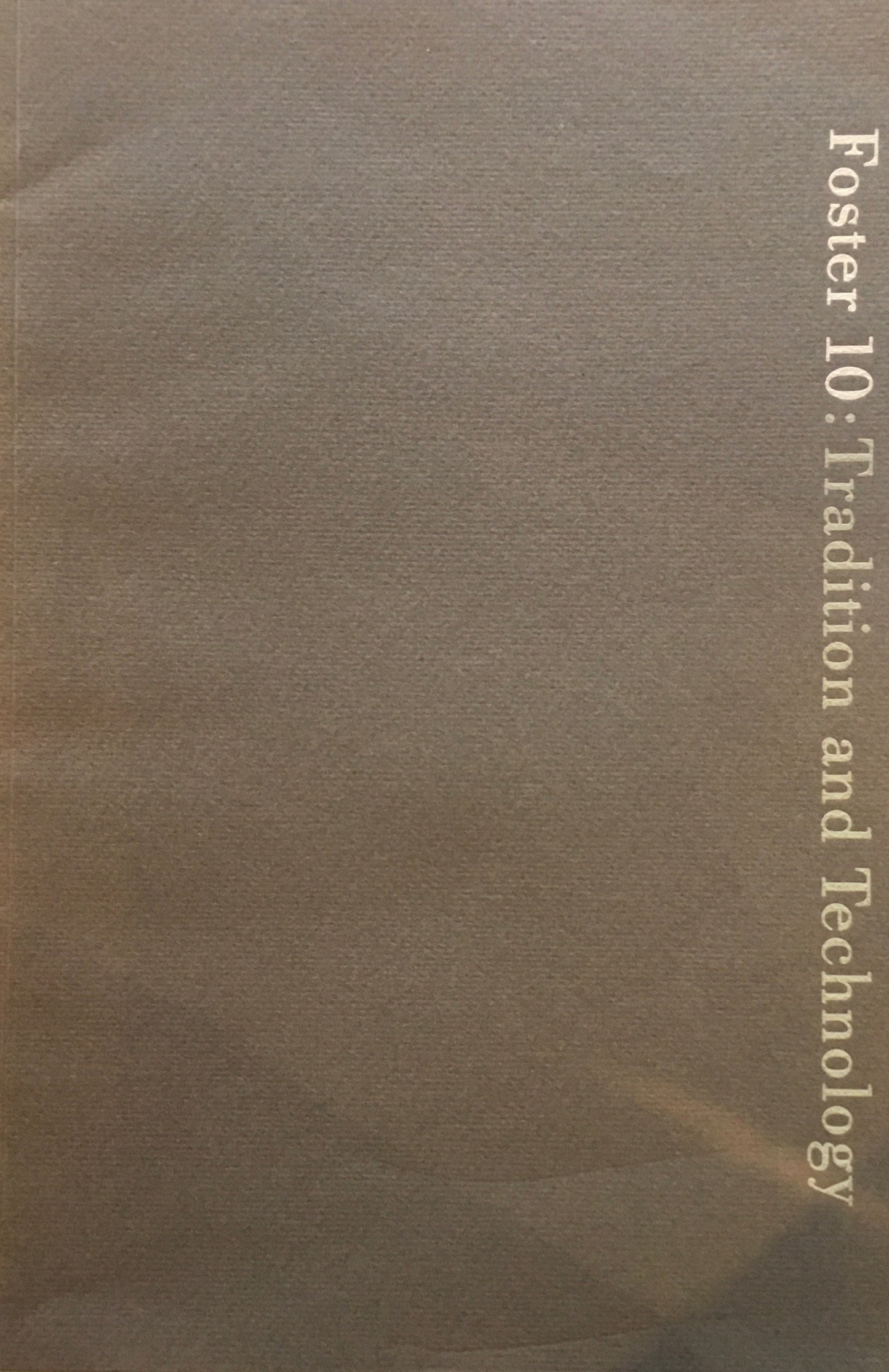 Foster 10 Tradition and Technology  ノーマン・フォスター