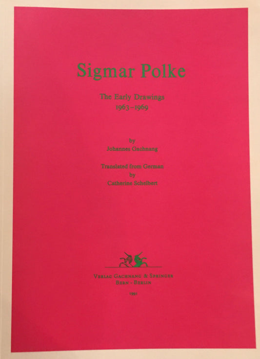 Sigmar Polke The Early Drawings 1963-1969　ジグマー・ポルケ