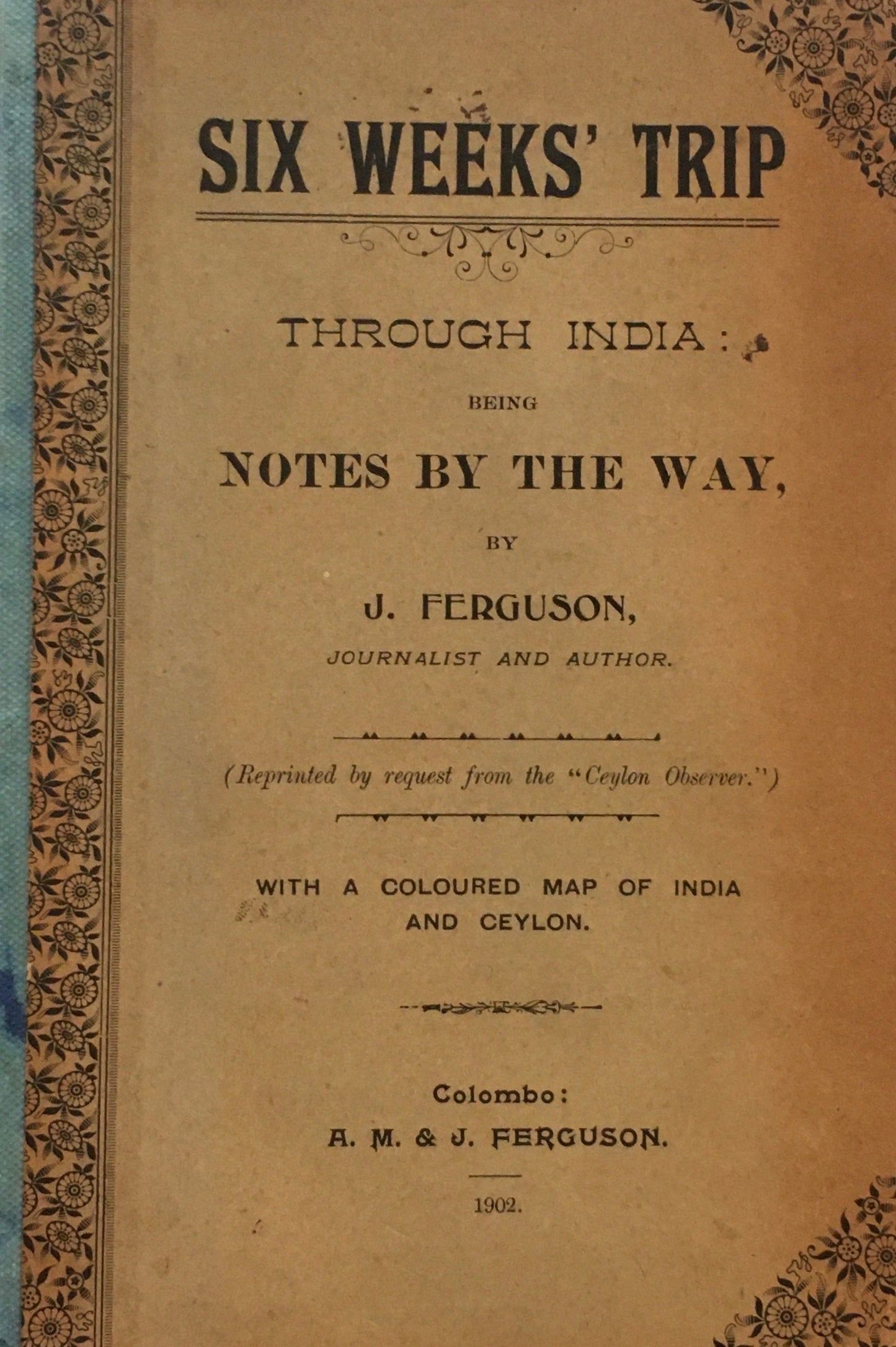 Six Weeks' Trip Through India: Notes by The Way J. Ferguson　ジョン・ファーガソン