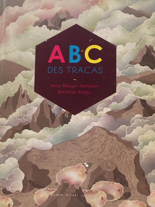 ABC des Tracas Anne-Margot Ramstein Matthias Aregui