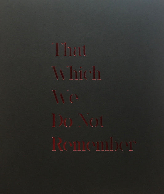 That Which We Do Not Remember　William Kentridge　ウィリアム・ケントリッジ
