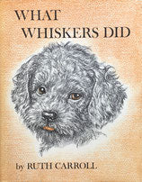 WHAT WHISKERS DID by RUTH CARROLL