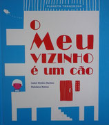 O MEU VIZINHO É UM CÃO うちのとなりには犬が住んでる　　