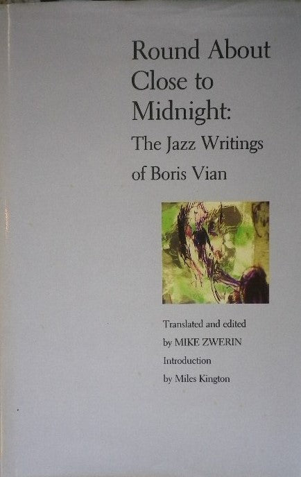 Round About Midnight:The Jazz Writings of Boris Vian