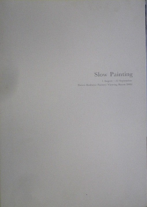 Slow Painting Daiwa Radiator Factory Viewing Room 2003