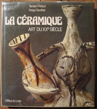 La Céramique　 Art Du Xxe Siècle/Ceramics Art of the twentieth century