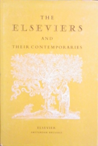 THE ELSEVIERS AND THEIR CONTEMPORARIES AN ILLUSTRATED COMMENTARY BY S.L.HARTZ