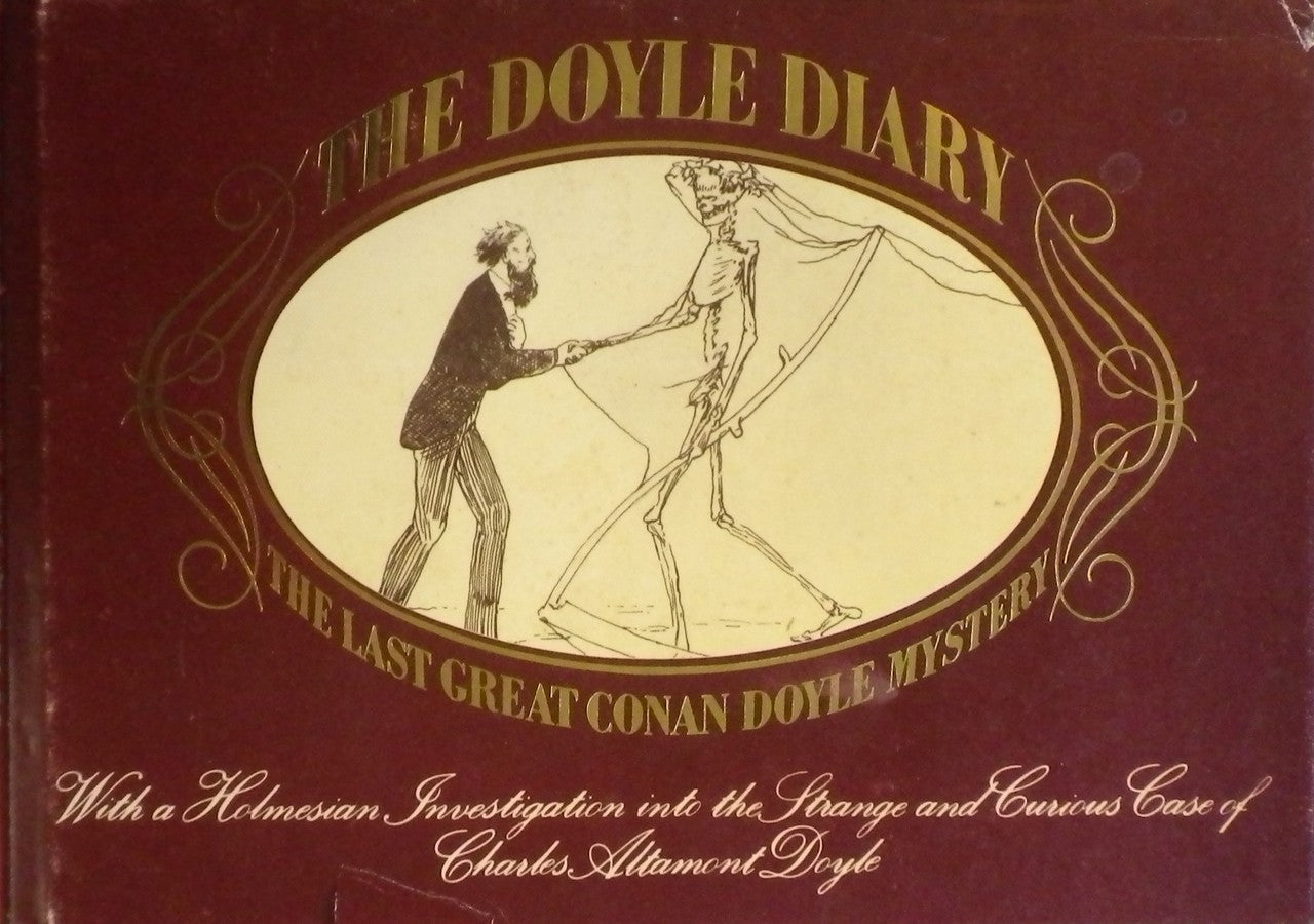The Doyle diary 　the last great Conan Doyle mystery 　 with a Holmesian investigation into the strange and curious case of Charles Altamont Doyle