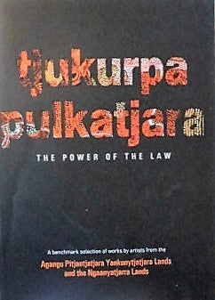 Tjukurpa Pulkatjara The Power of the Law