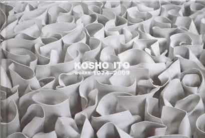 伊藤公象 KOSHO ITO WORKS 1974-2009