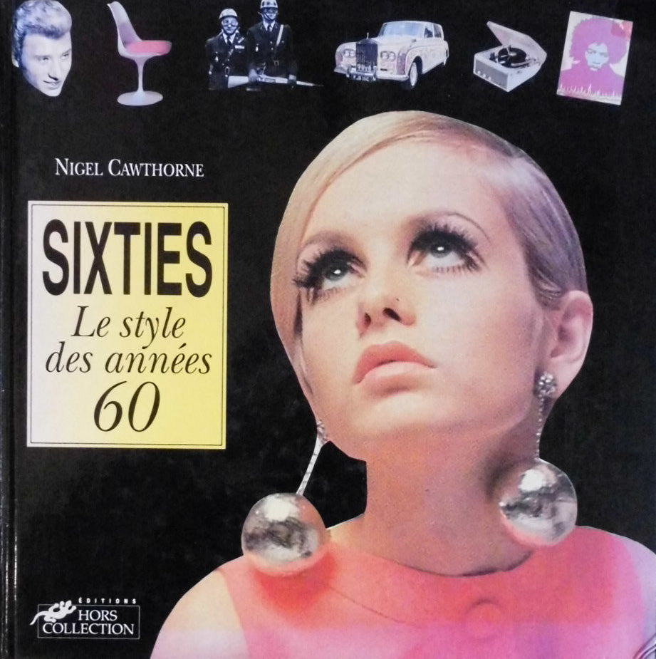Sixties Le Style des annees 60　Nigel Cawthorne