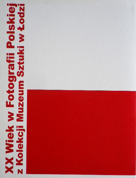 ポーランド写真の100年展　ポーランド国立ウッチ美術館所蔵