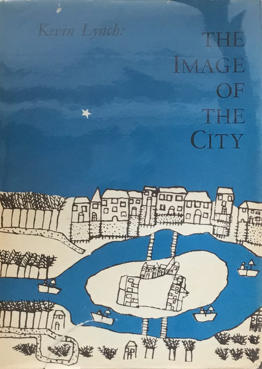 THE IMAGE OF THE CITY Kevin Lynch