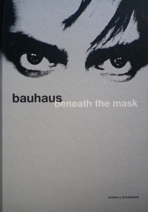 bauhaus beneath the mask