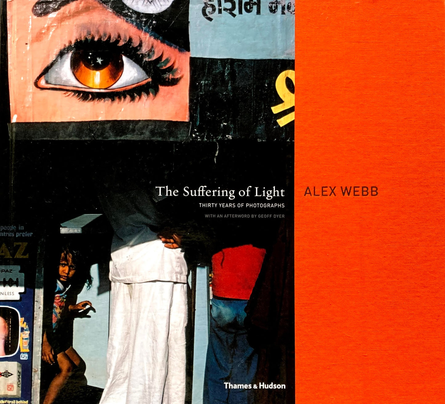 The Suffering of Light THIRTY YEARS OF PHOTOGRAPHS ALEX WEBB アレックス・ウェブ