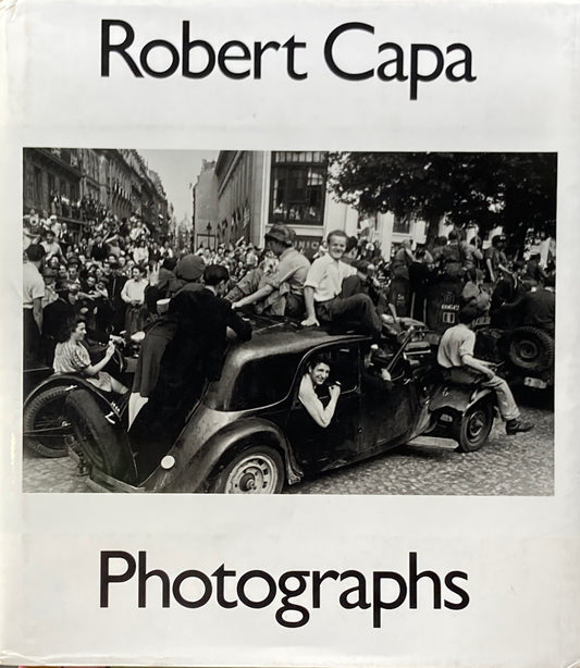 Robert Capa　Photographs　Edited by Cornell Capa and Richard Whelan　ロバート・キャパ