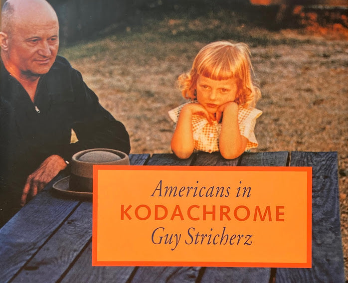 Americans in Kodachrome 1945-1965　Guy Stricherz