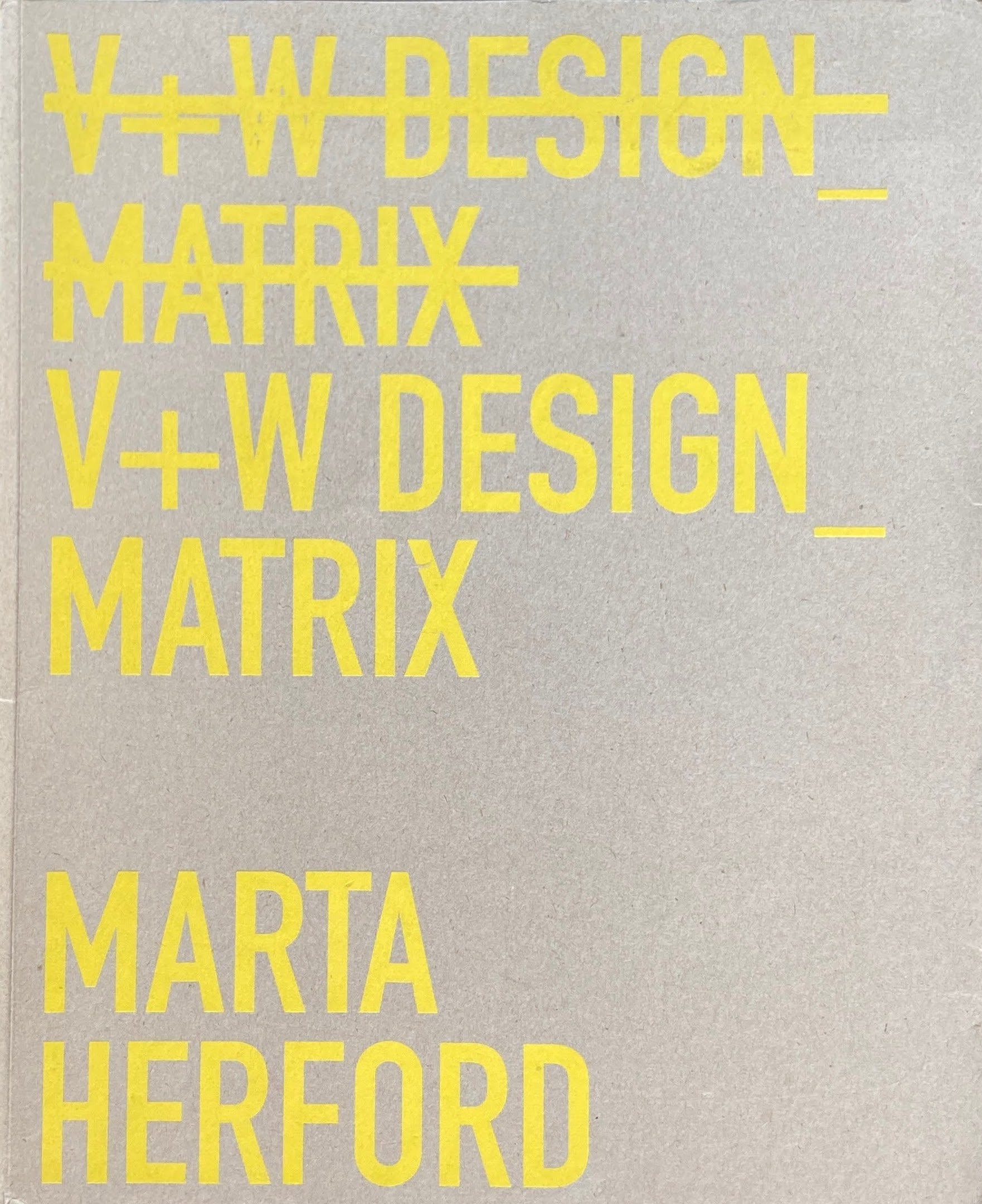 V＋W　DESIGN MATRIX　MARTA HERFORD