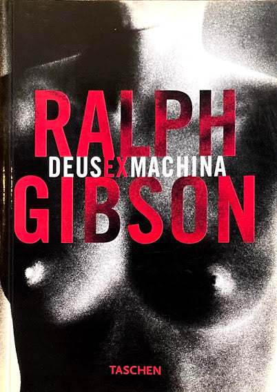 Deus Ex Machina　Ralph Gibson
