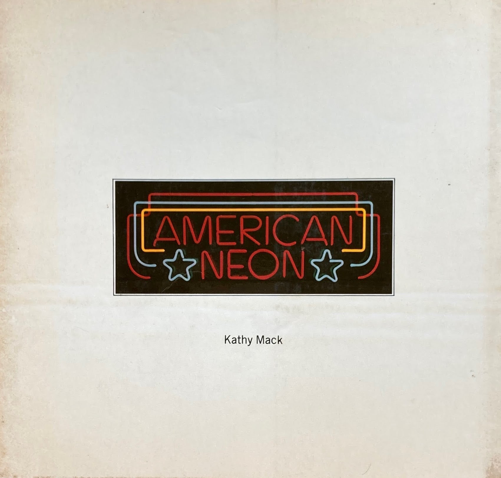 American Neon　Kathy Mack　