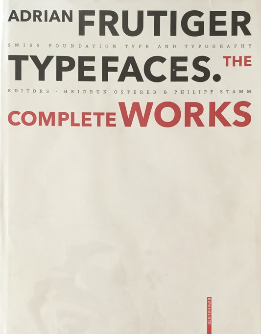 Adrian Frutiger Typefaces The Complete Works アドリアン・フルティガー タイポフェイス