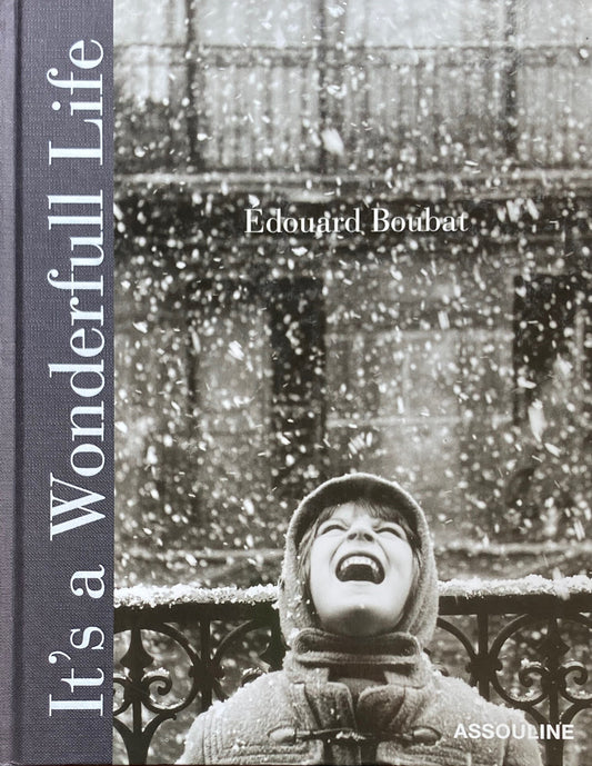 It's a Wonderful Life　Edouard Boubat