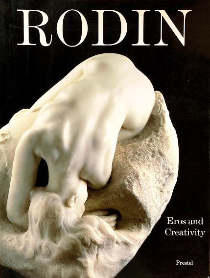 RODIN　Eros and Creativity 1997