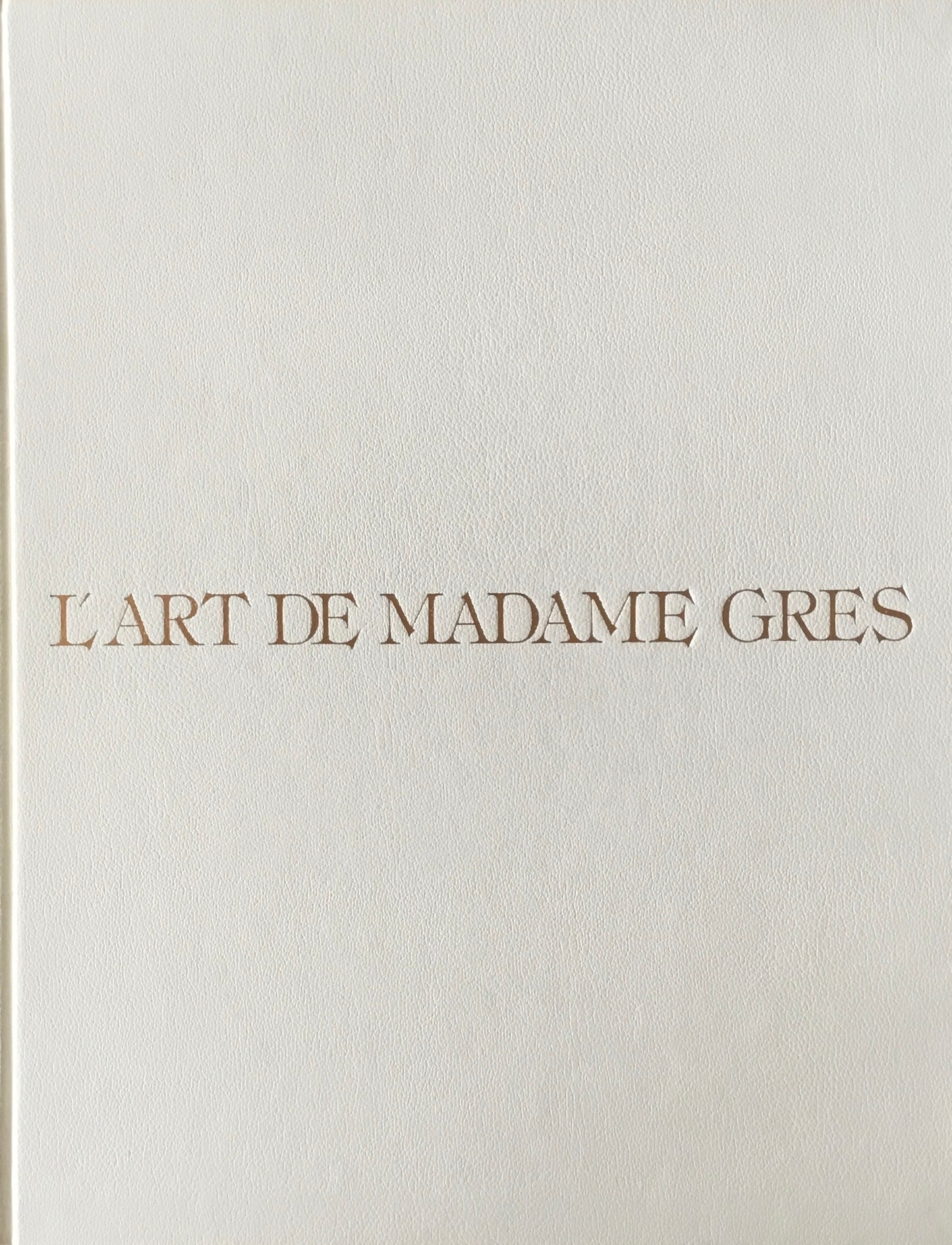 グレの世界　吉田大朋　L'ART DE MADAME GRES