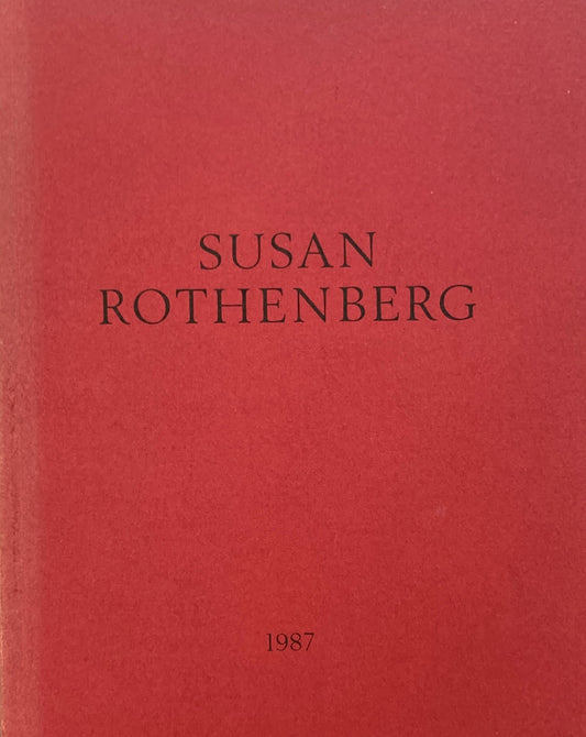 Susan Rothenberg　Paintings 1987　スーザン・ローゼンバーグ　