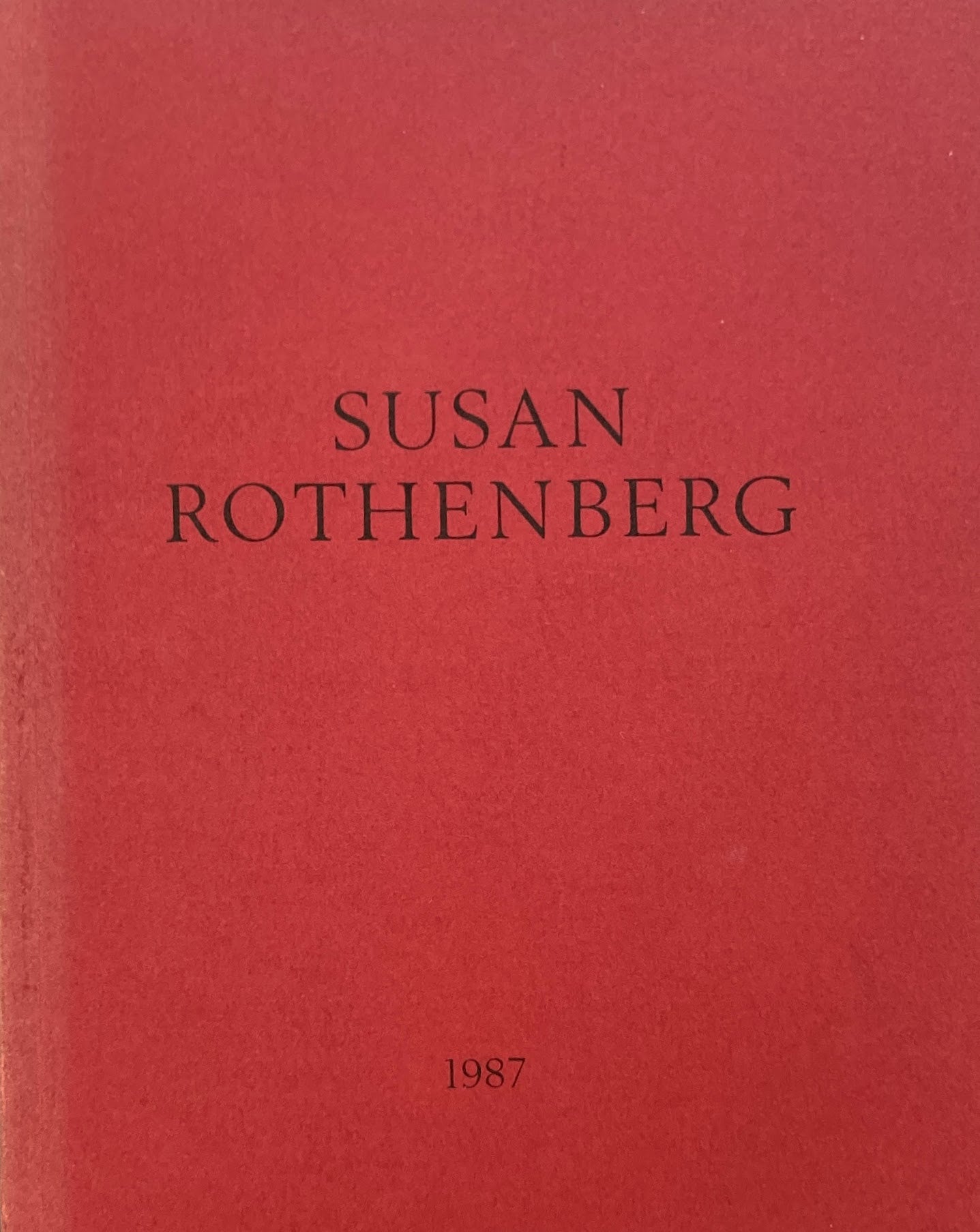 Susan Rothenberg　Paintings 1987　スーザン・ローゼンバーグ　